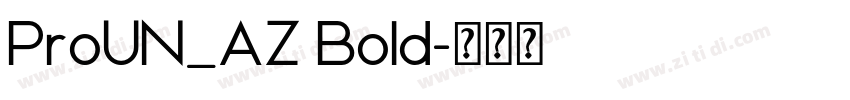 ProUN_AZ Bold字体转换